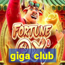 giga club